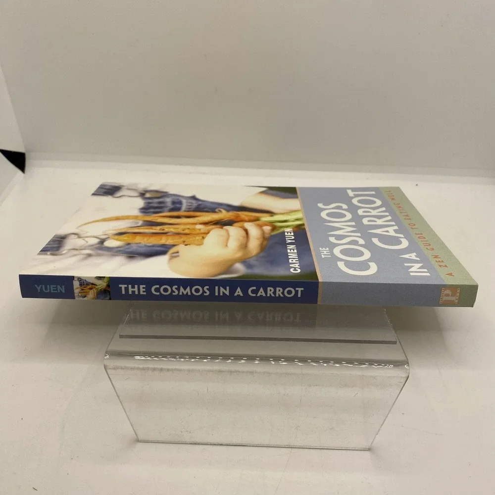 The Cosmos in a Carrot: A Zen Guide to Eating Well, Yuen, Carmen, Excellent Book